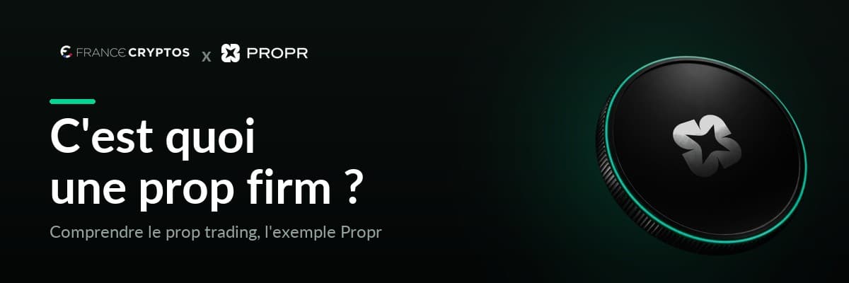 C'est quoi une prop firm de trading ? Guide complet France Cryptos