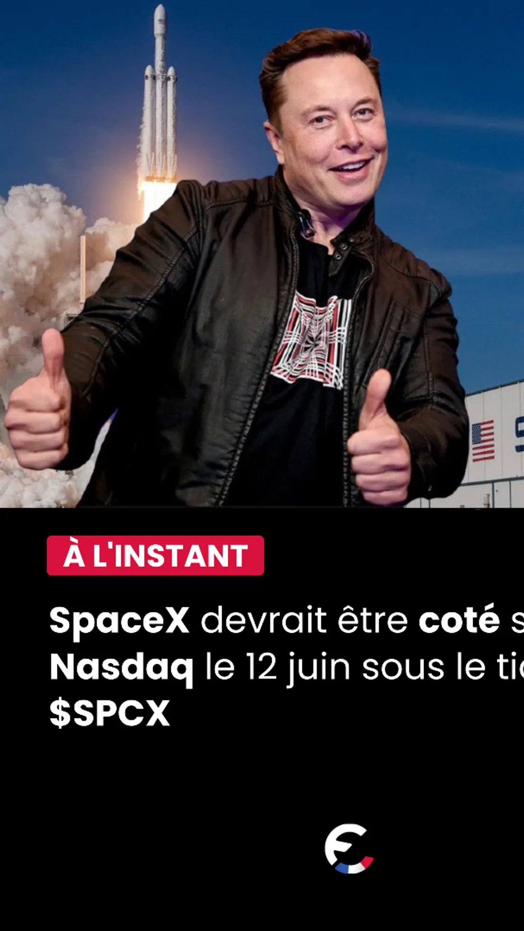 Elon Musk va coter SpaceX sur le Nasdaq dans moins d'un mois.
